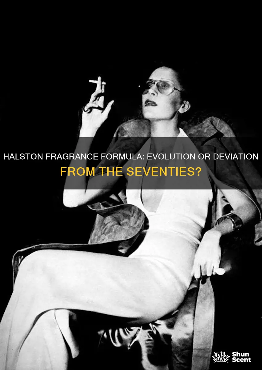 did the halston fragrance formula change since the seventies