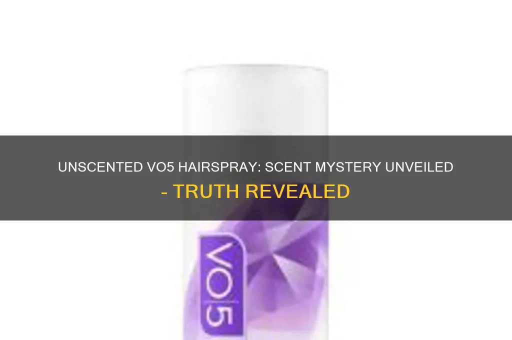 did vo5 put scent in unscented hairspray