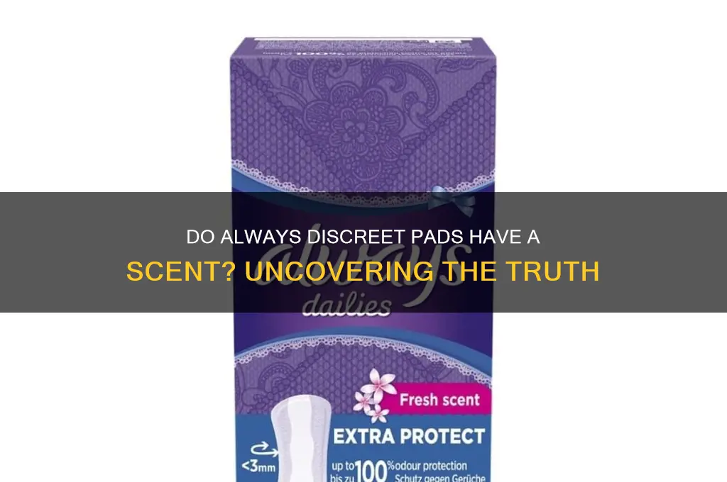 do always discreet have a scent