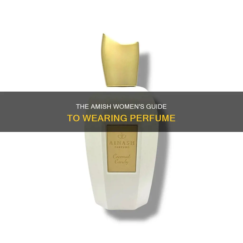do amish women wear perfume