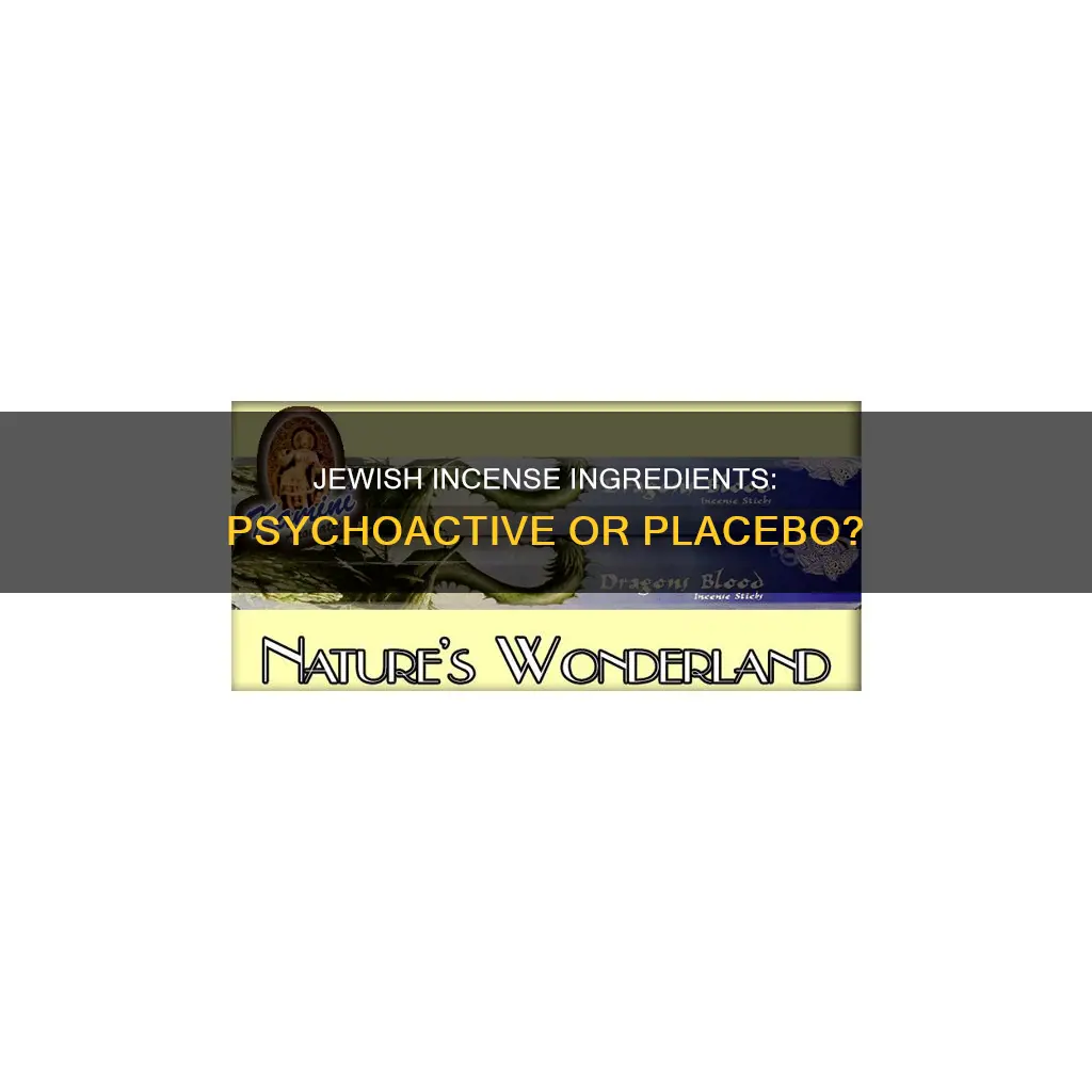 do any ingredients of jewish incense have psychoactive effects