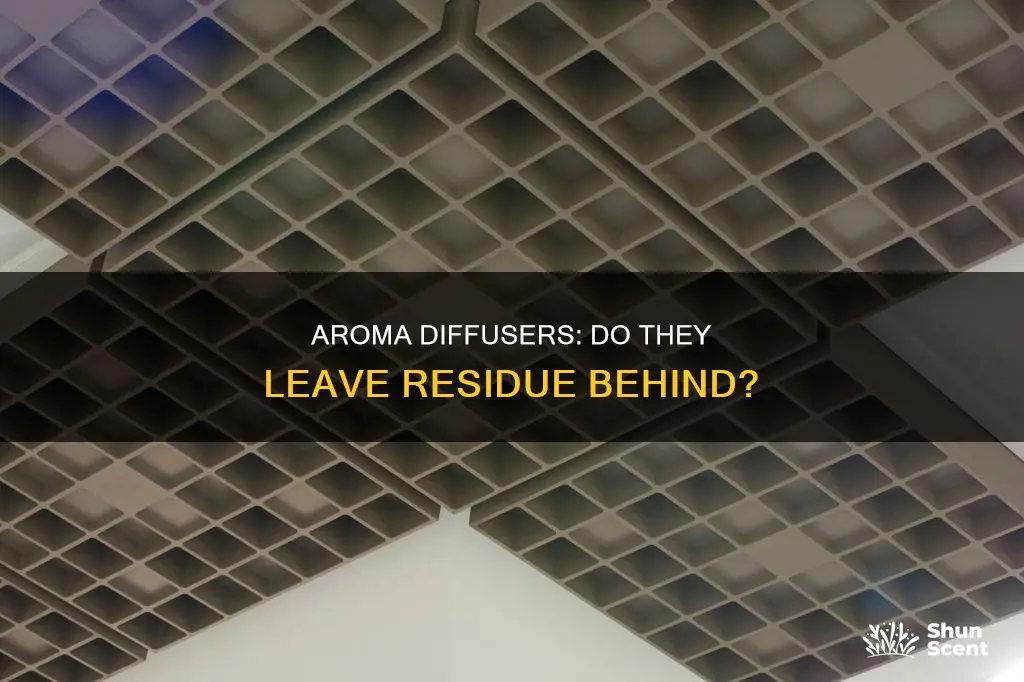 do aroma diffusers leave residue