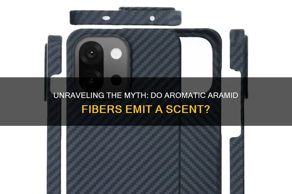 do aromatic aramid fibers have a scent