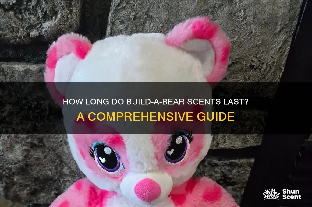 do build a bear scents last