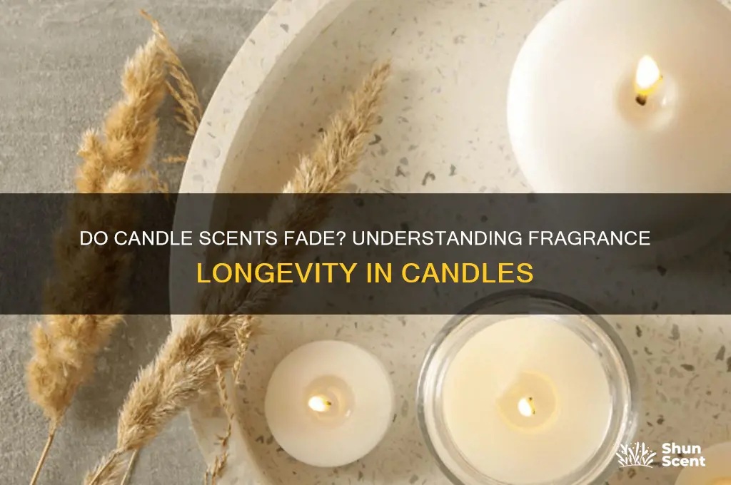 do candle scents fade