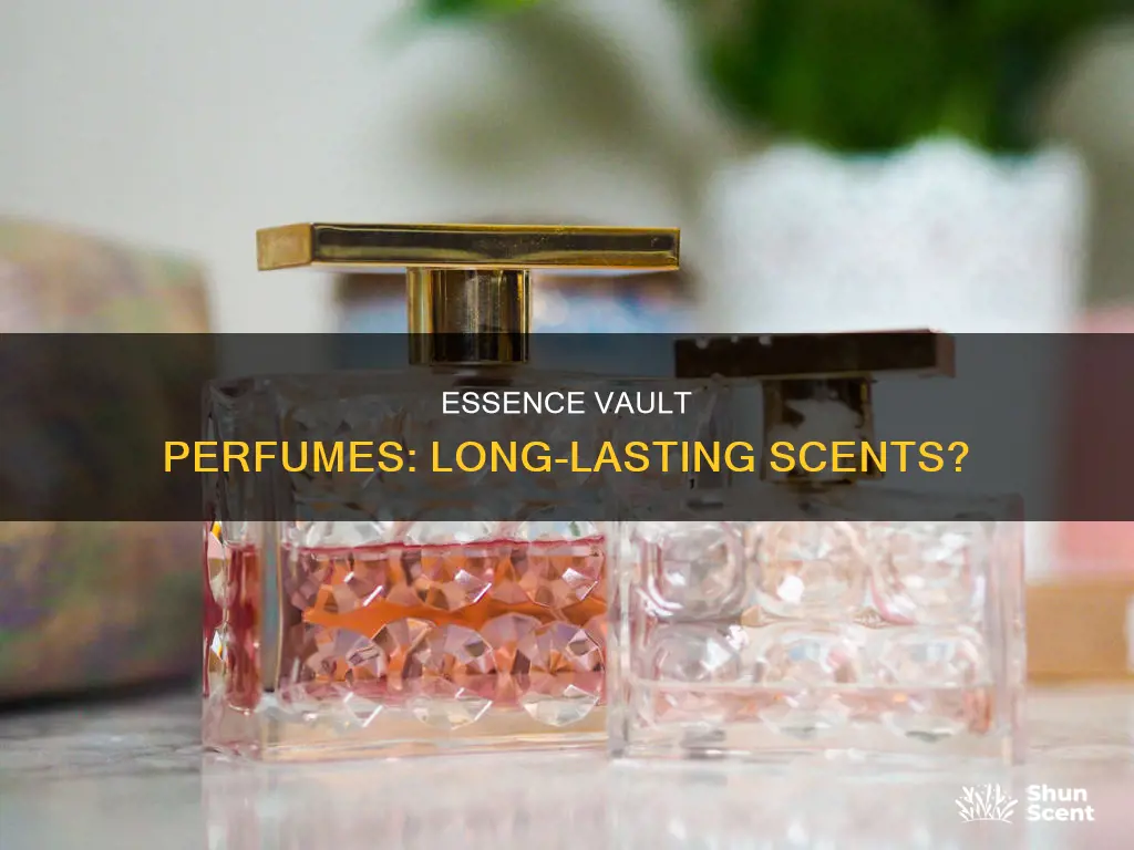 do essence vault perfumes last