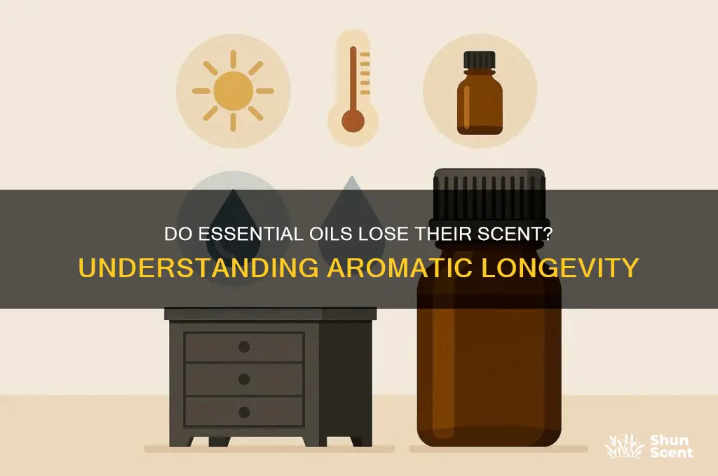 do essential oils lose their scent