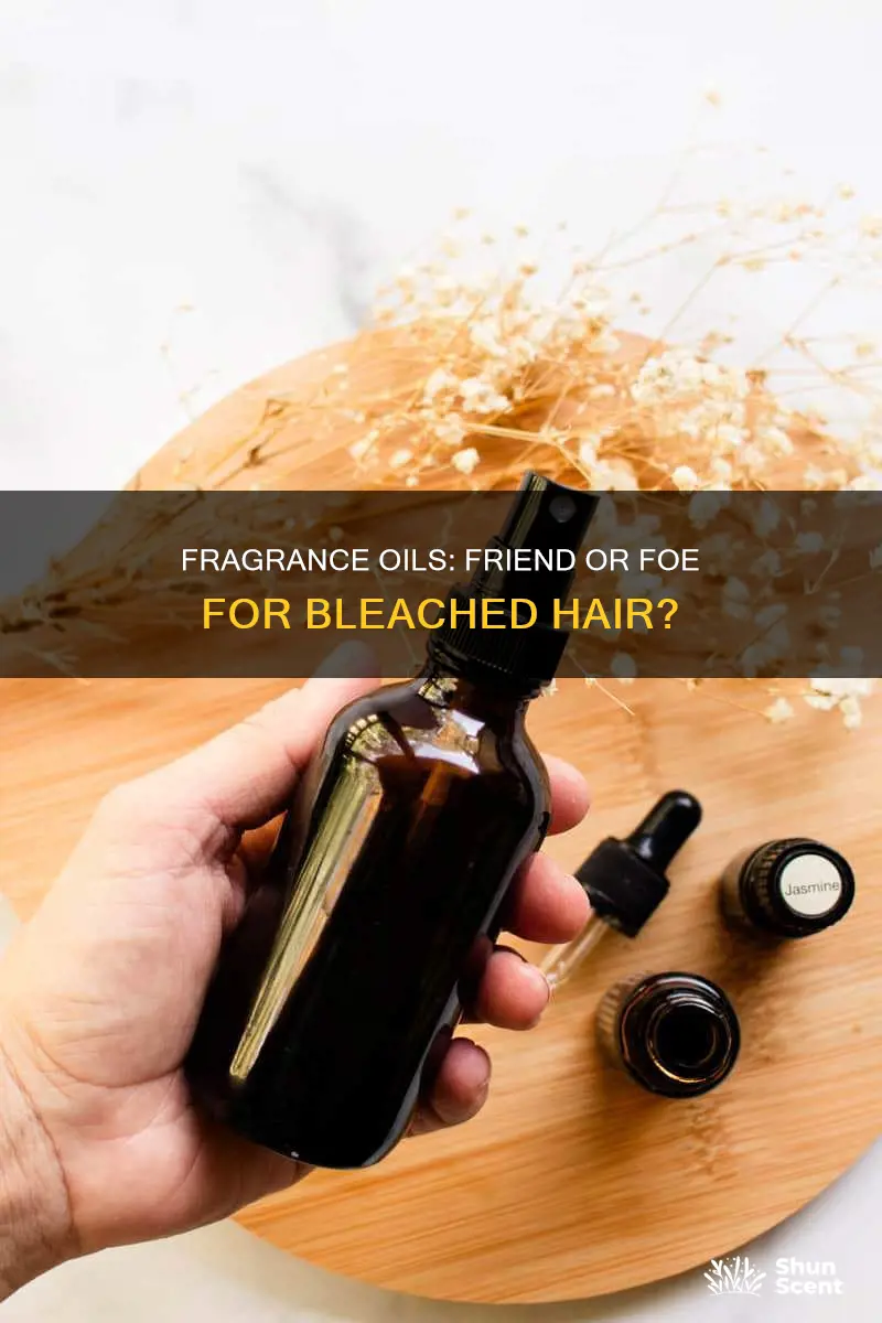 do fragrance oils affect bleached hair