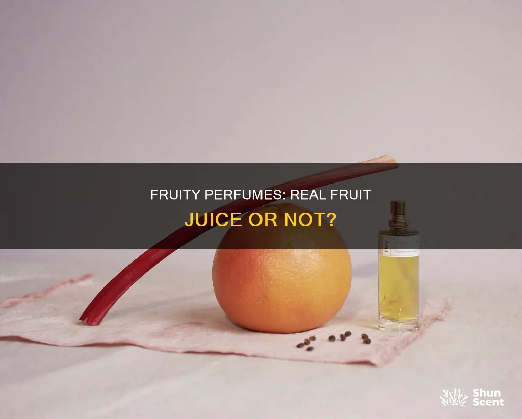 do fruity perfumes contain real fruit juice