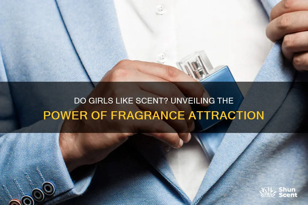 do girls like scent