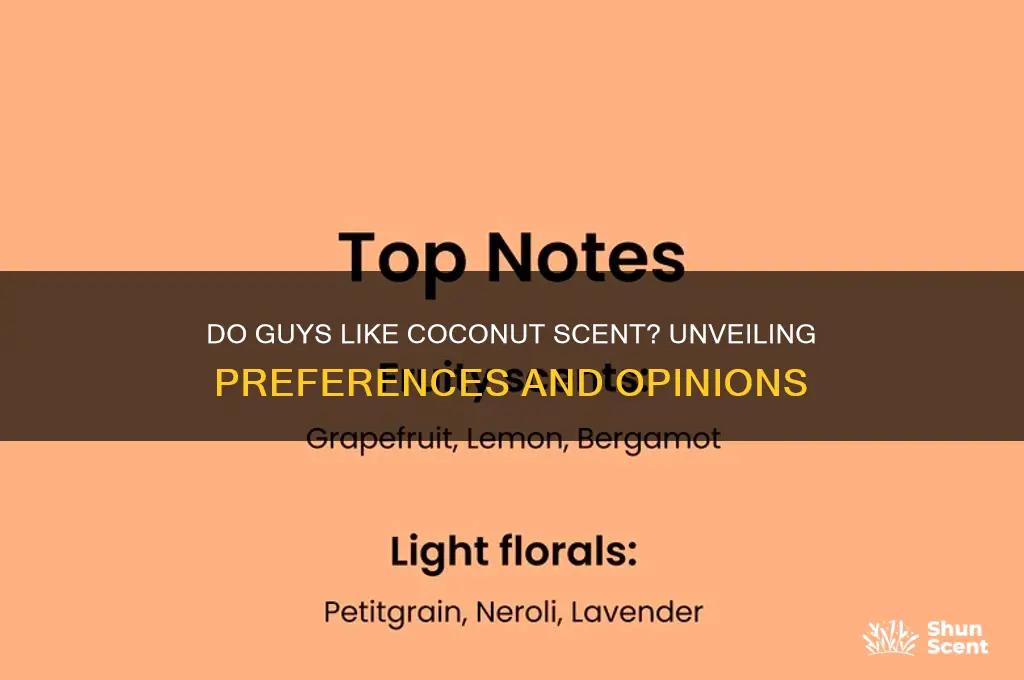 do guys like coconut scent