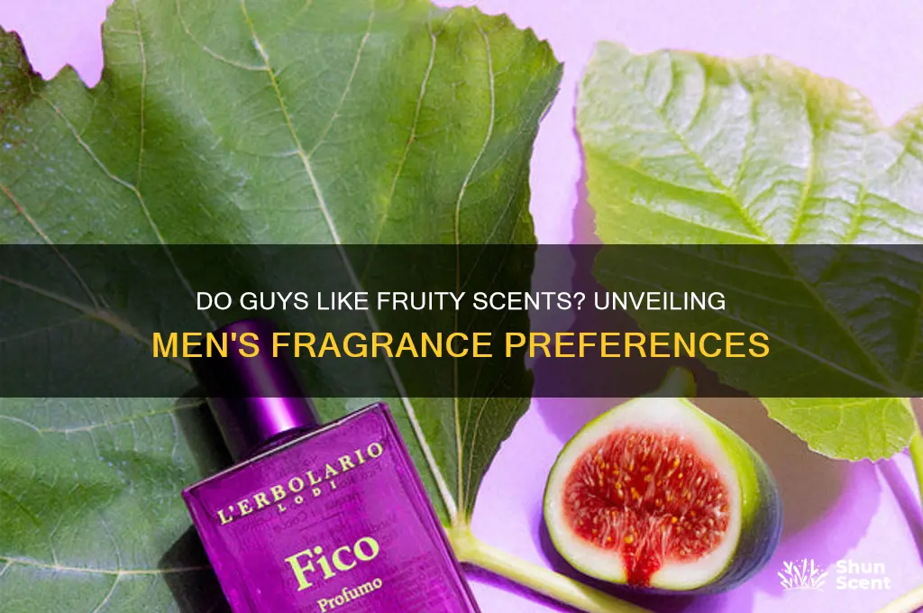 do guys like fruity scents