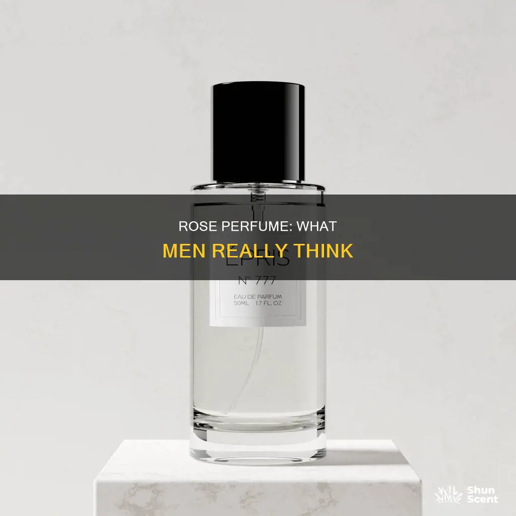 do guys like rose perfume