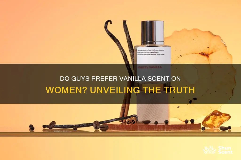 do guys like vanilla scent on a girl