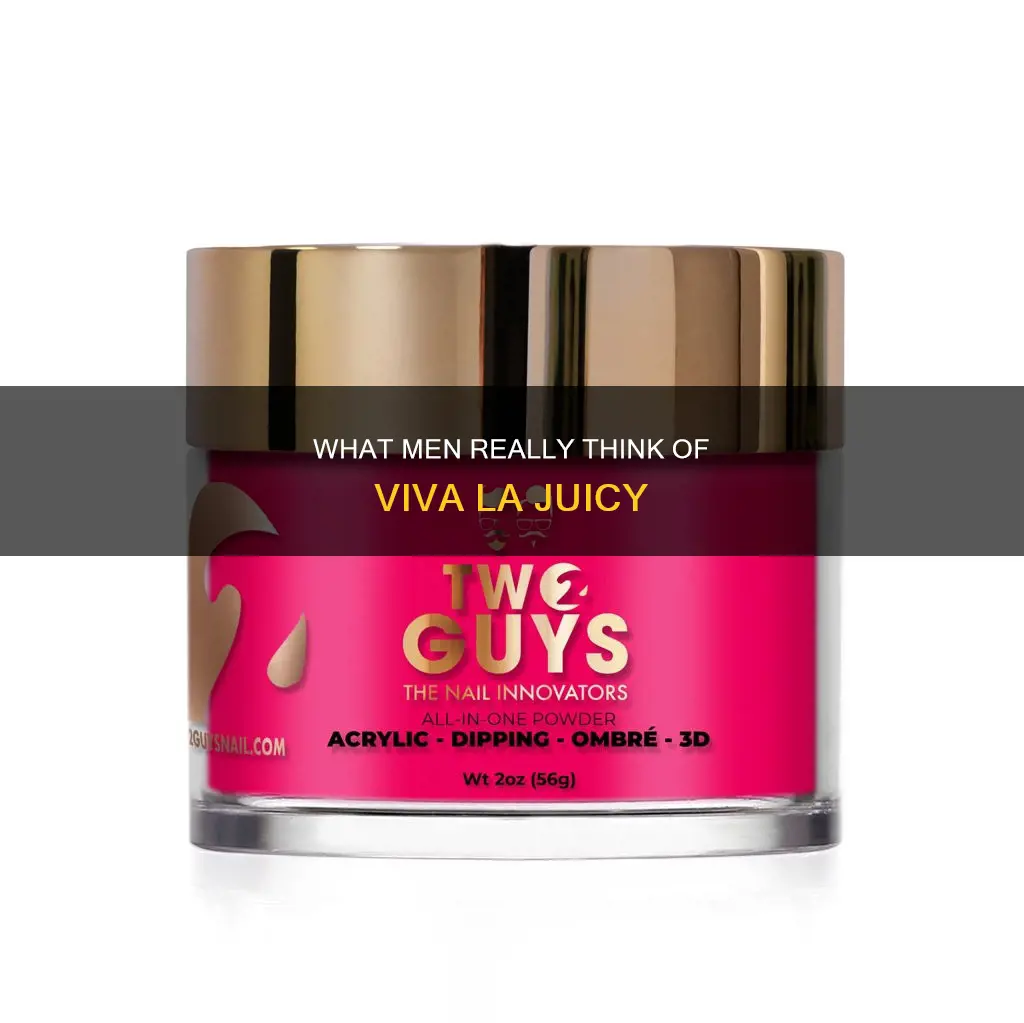 do guys like viva la juicy perfume