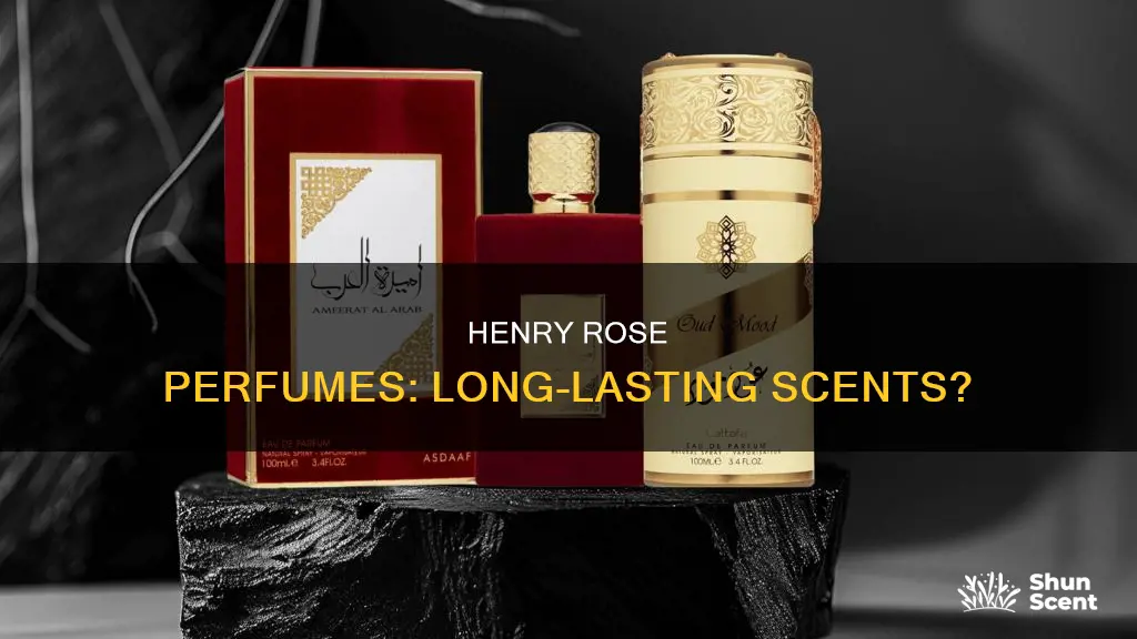 do henry rose perfumes last