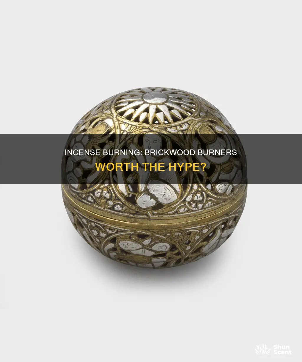 do i need a brickwood incense burner