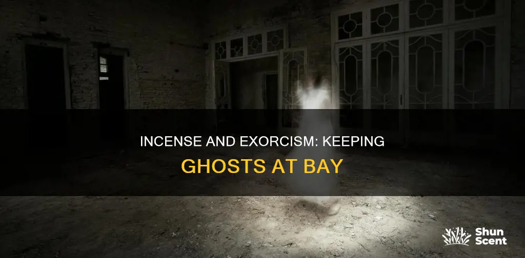do incense keep ghosts away