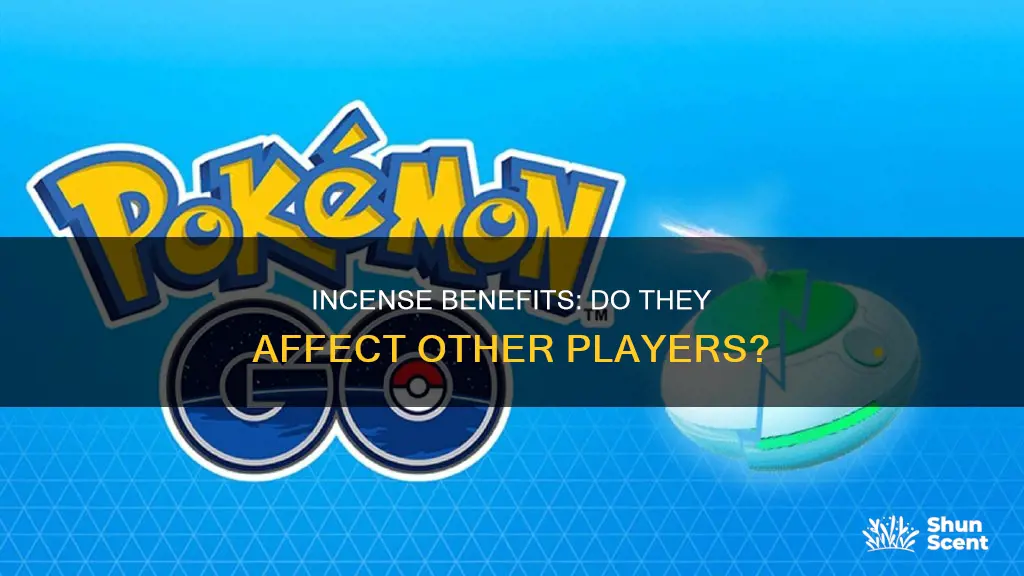 do incense work for other players