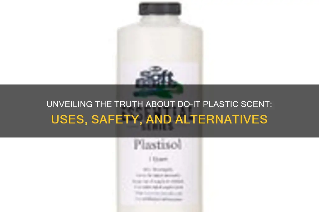 do-it plastic scent