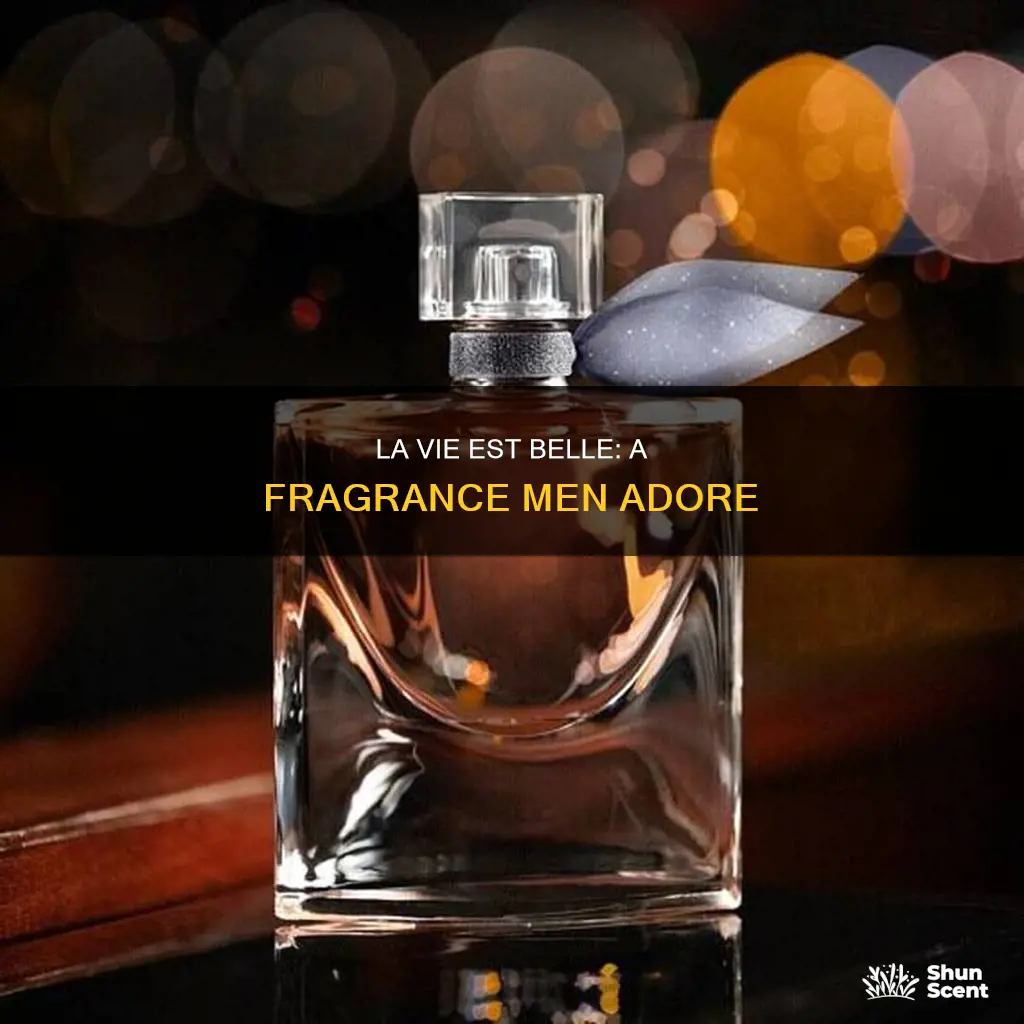 do men like la vie est belle perfume