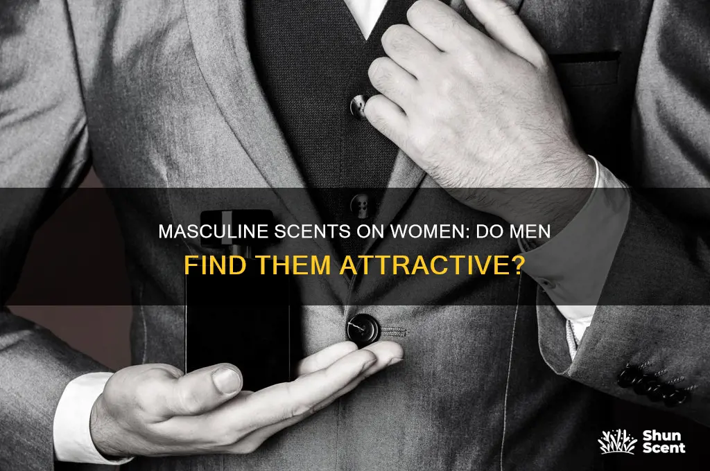 do men like masculine scents on women