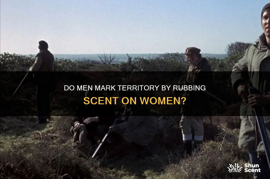 do men rub their scent women