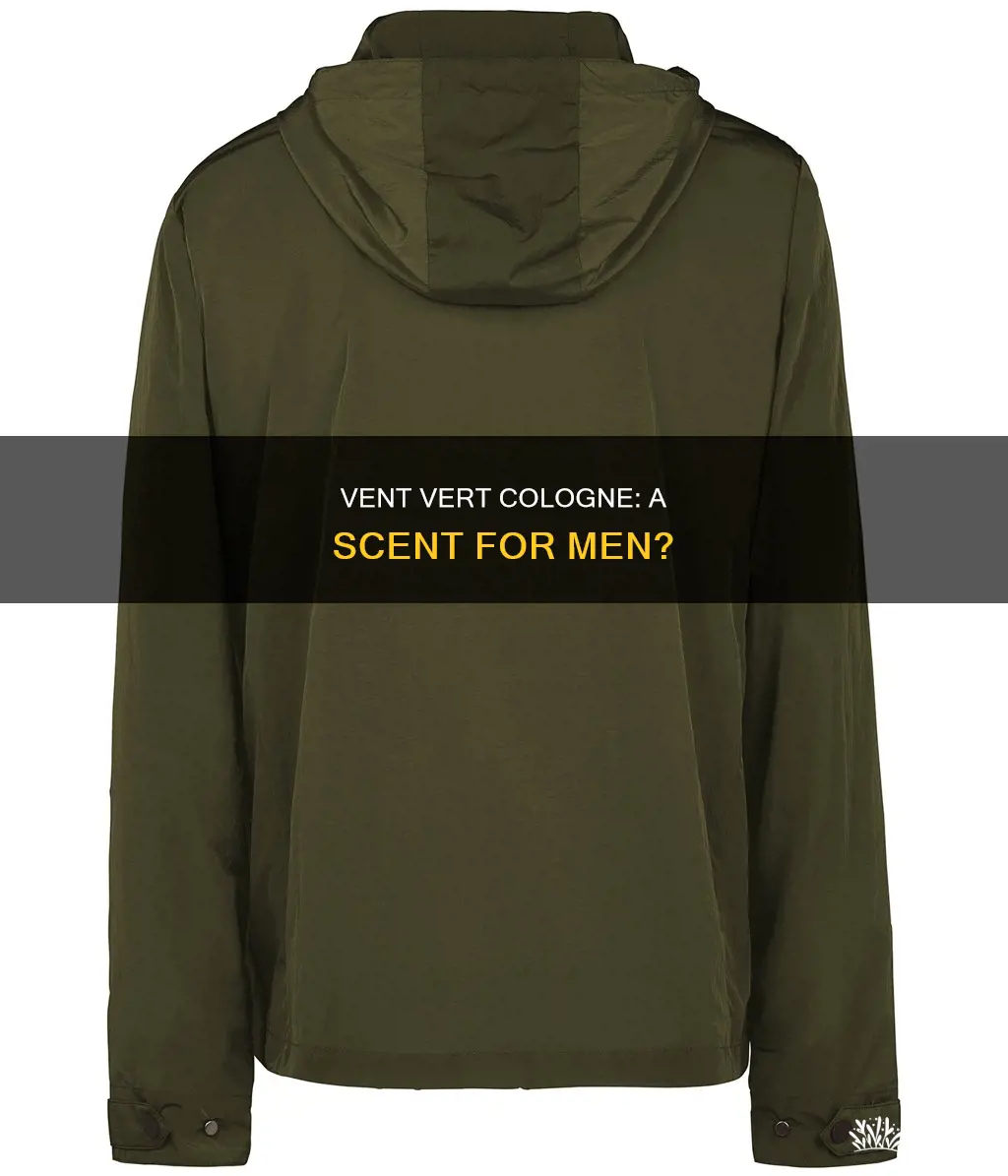 do men wear vent vert cologne