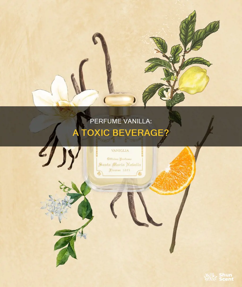do not drink perfume vanilla