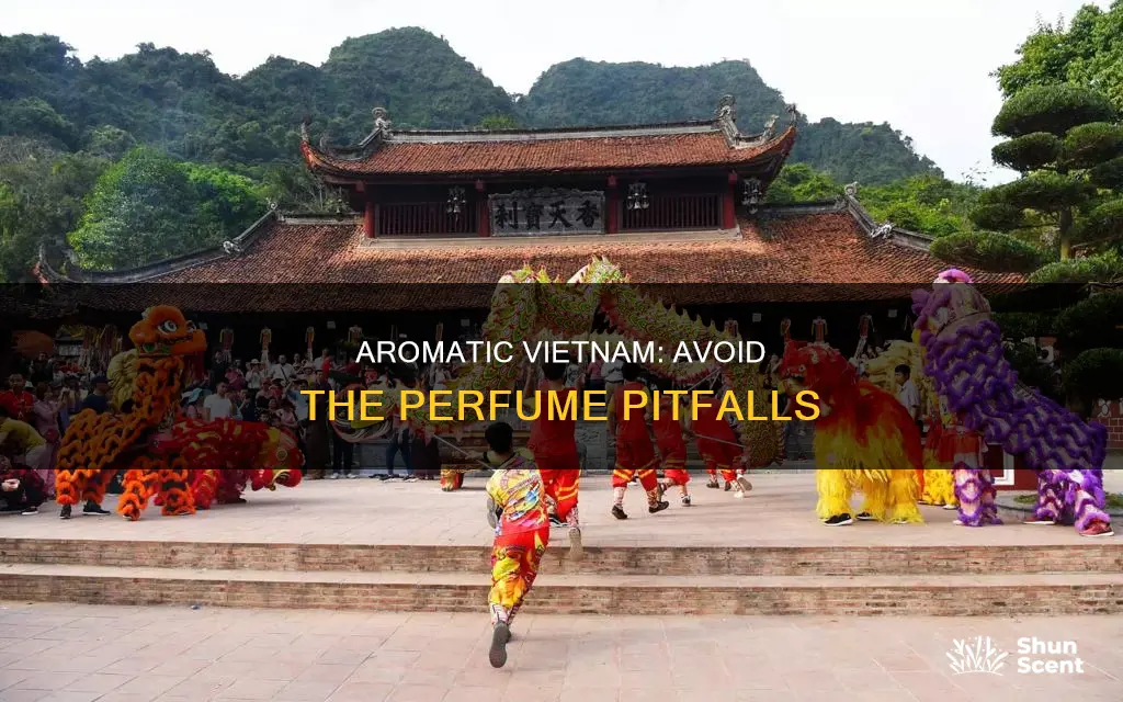 do not smell perfumes in vietnam