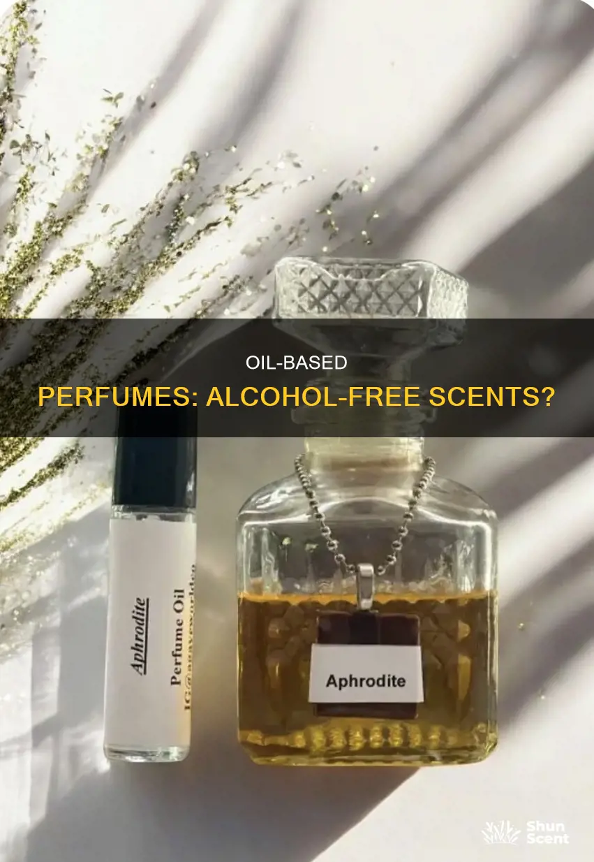 do oil based perfumes have alcohol