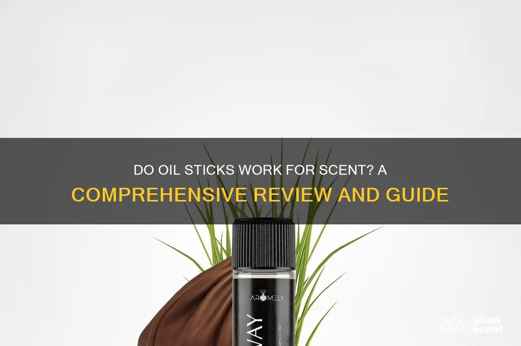 do oil sticks work scent