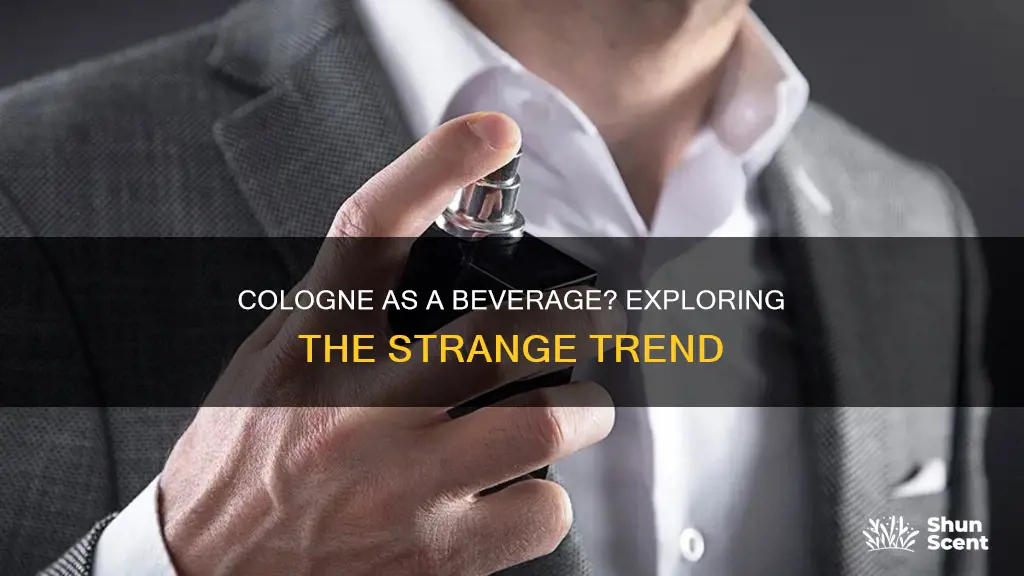 do people drink cologne