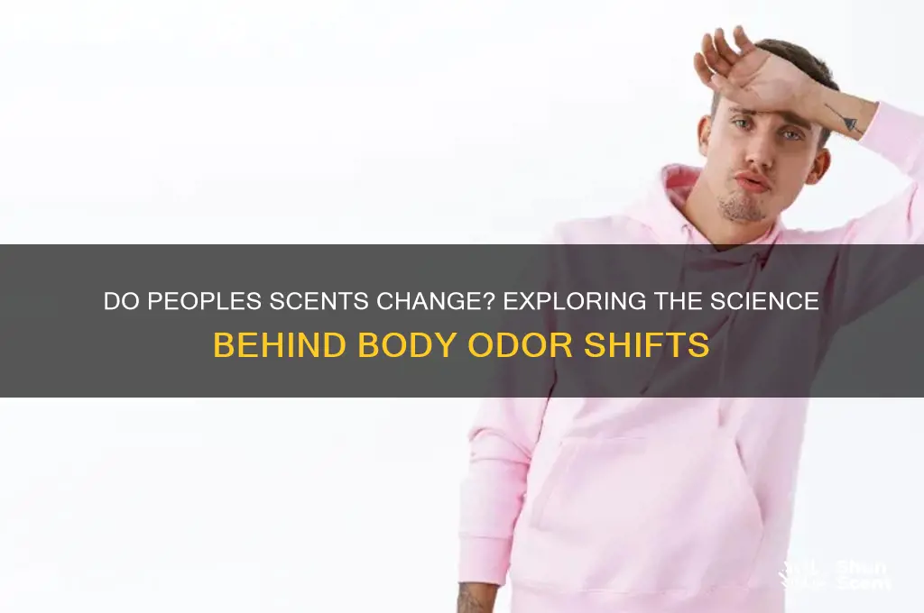 do peoples scents change