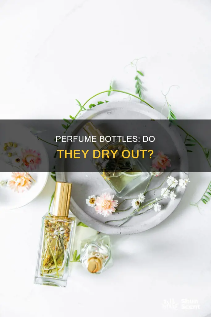 do perfume bottles dry