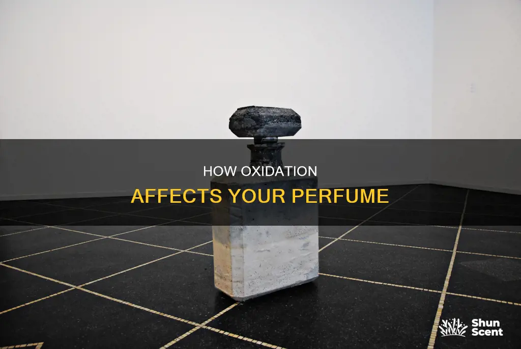 do perfume take oxision