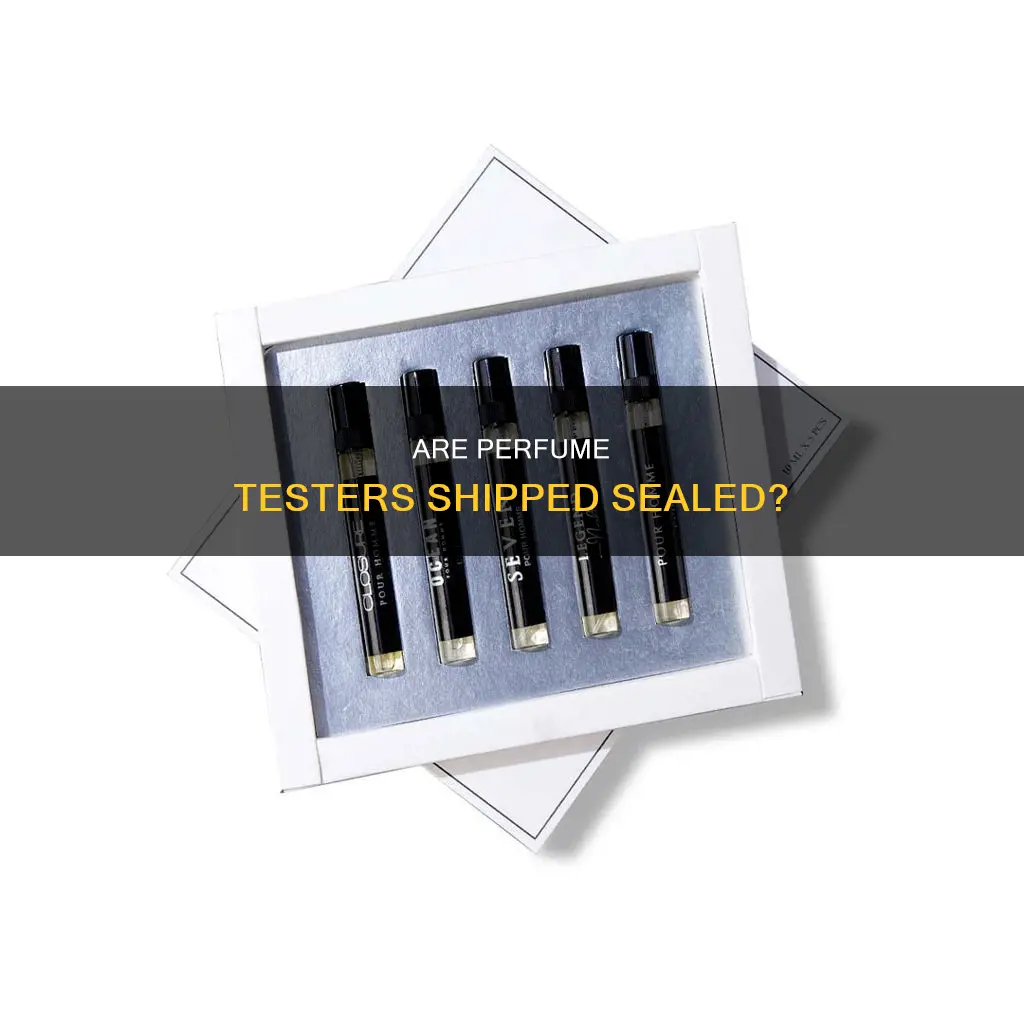 do perfume testers ship sealed in boxes