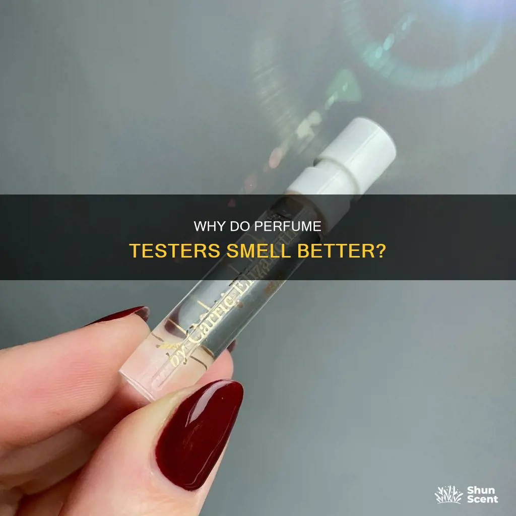 do perfume testers smell better