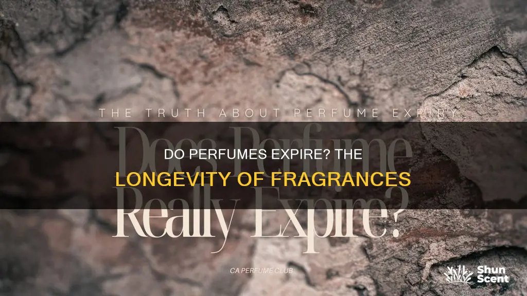 do perfumes last forever