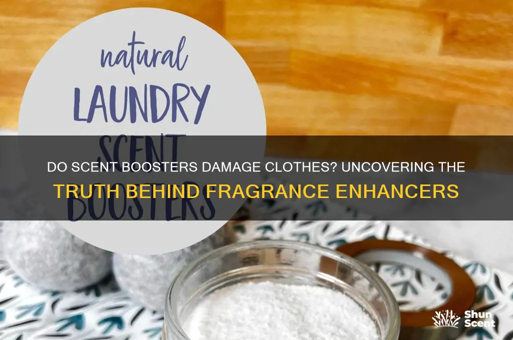 do scent boosters damage clothes
