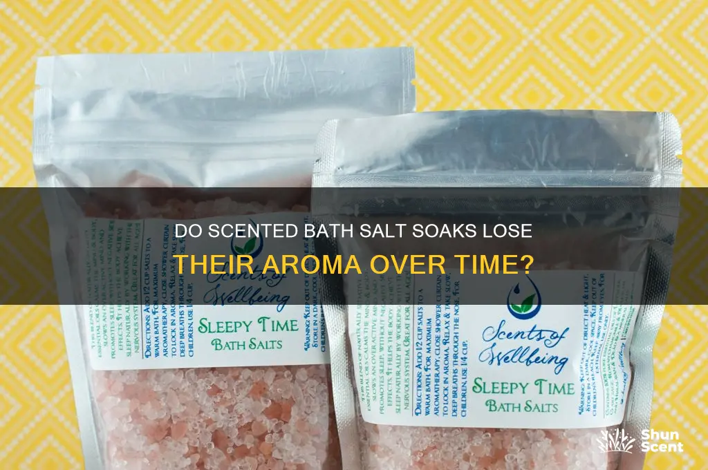 do scented bath salt soaks scent fade