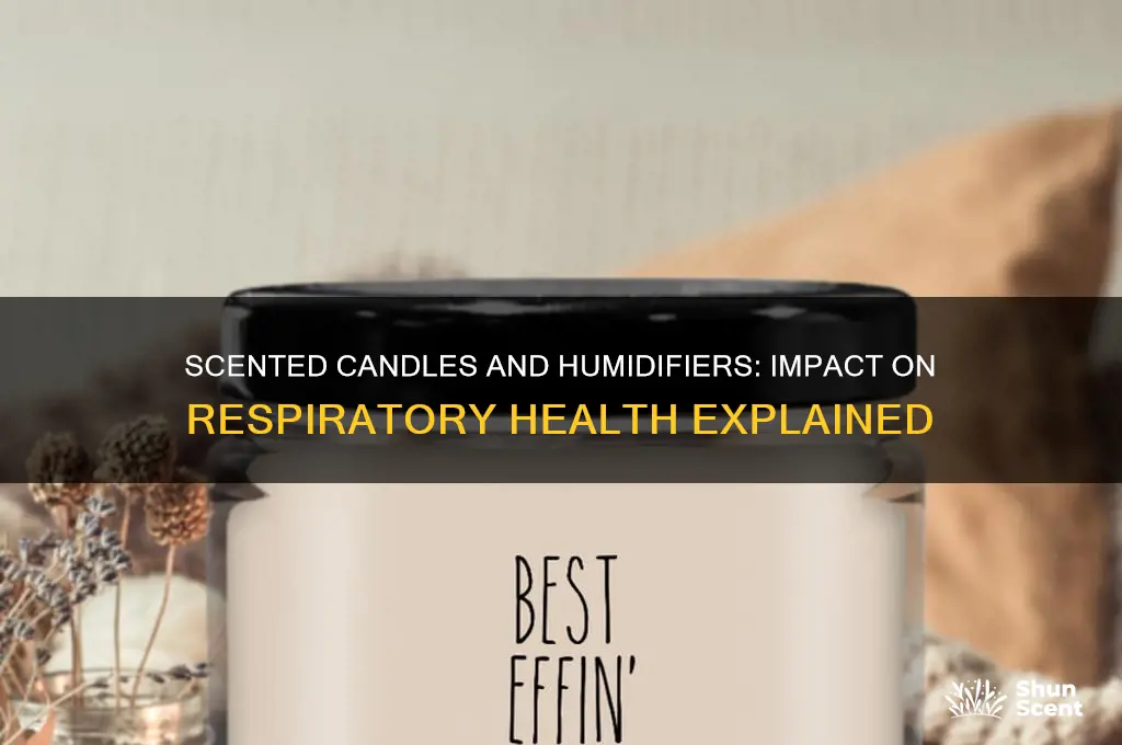 do scented candles scented humidifiers affect respitory health