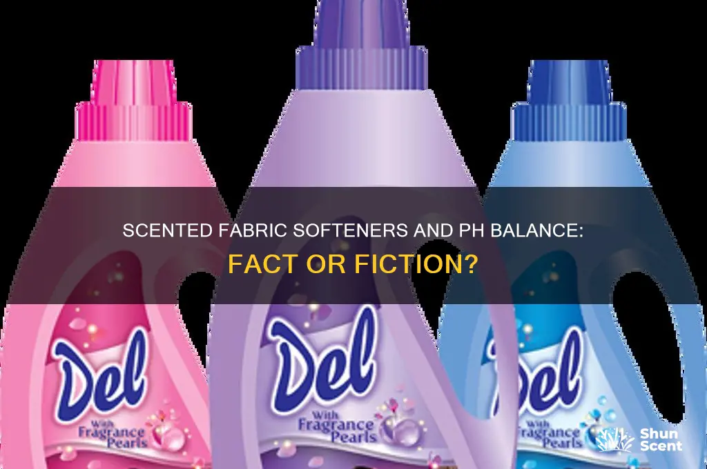 do scented fabric softners mess ith your ph balence