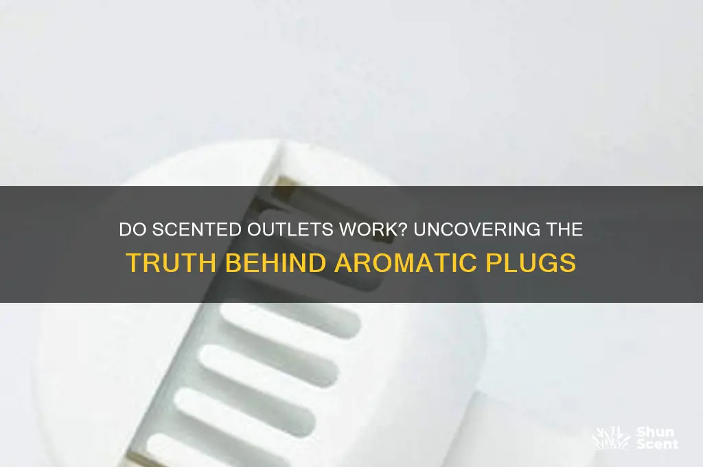 do scented outlets work