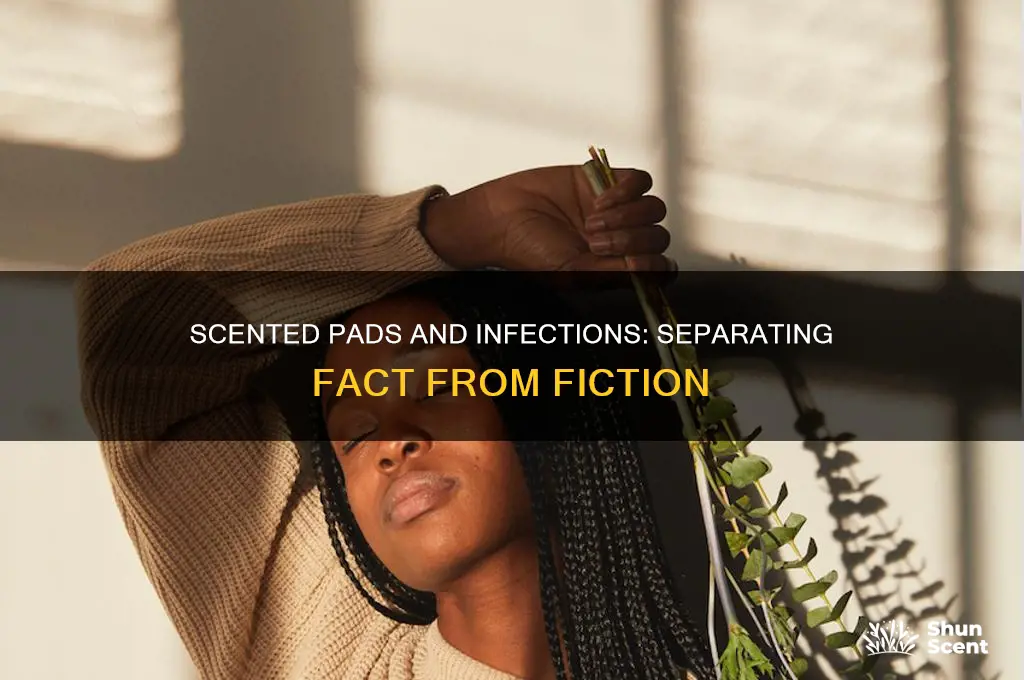 do scented pads always cause infections