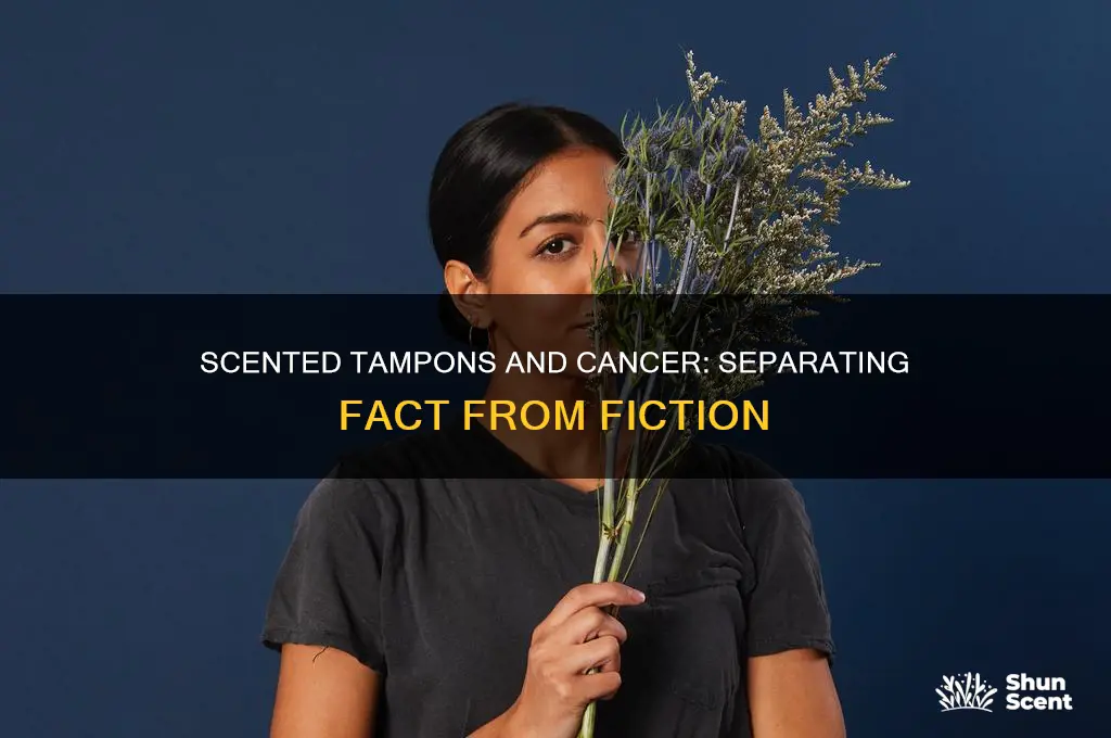 do scented tampons cause cancer