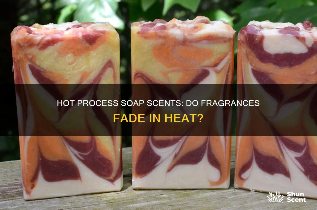 do scents fade in hot process soap