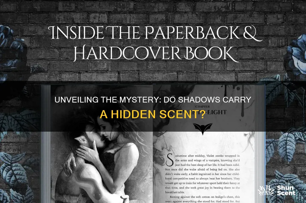 do shadows have a scent