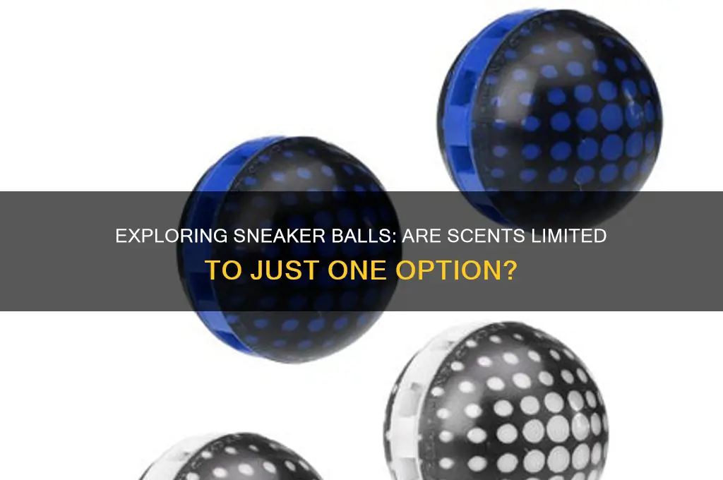 do sneaker balls only come in one scent