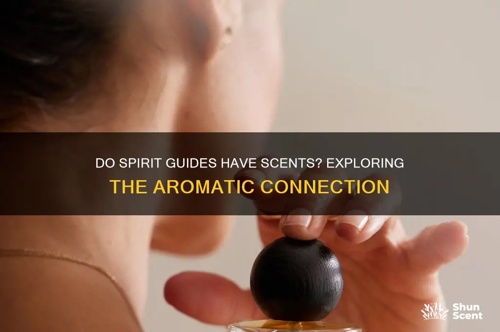do spirit guides have scents